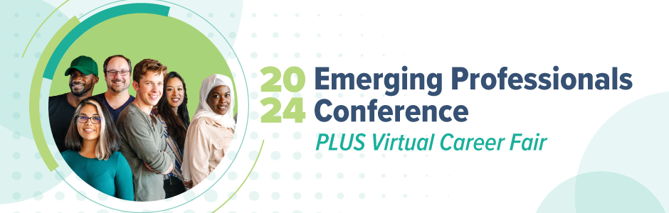 Emerging Professionals Conference and Virtual Career Fair