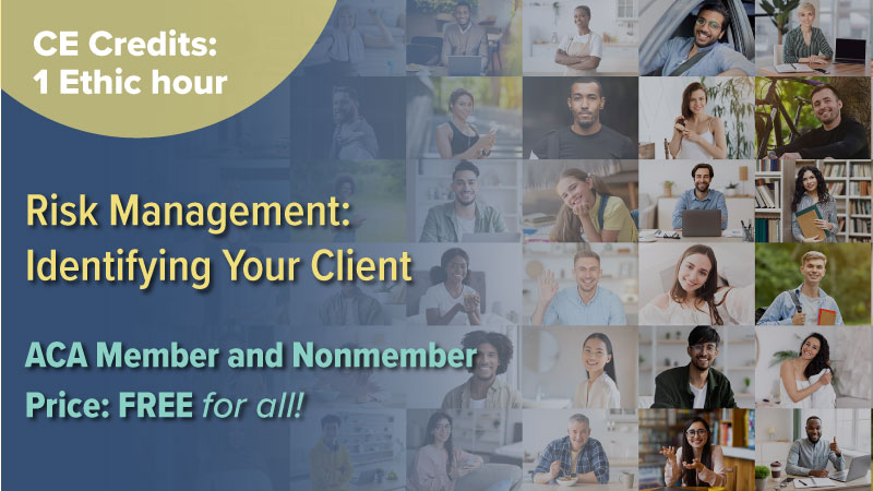 Risk Management - Identifying Your Client FREE CE